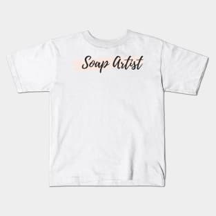 Soap Artist Kids T-Shirt